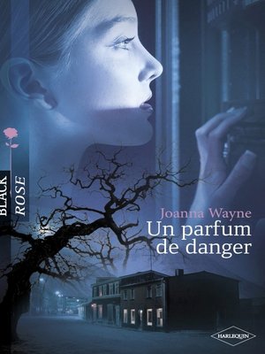 cover image of Un parfum de danger (Harlequin Black Rose)